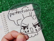 Load image into Gallery viewer, &quot;no perfectionism!&quot; clear vinyl die cut sticker
