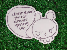 Load image into Gallery viewer, "don't even think about giving up" waterproof sticker
