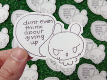 Load image into Gallery viewer, "don't even think about giving up" waterproof sticker

