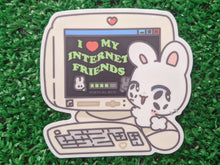 Load image into Gallery viewer, bunny besties &quot;i love my internet friends&quot; waterproof sticker
